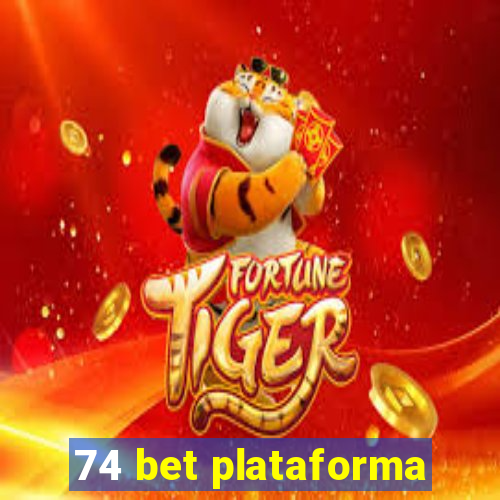 74 bet plataforma